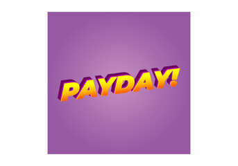 Payday. 3D text effect for digital or print ads