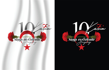 10 Kasım Atatürk Anma Günü, Saygıyla ve Özlemle Anıyoruz. Translate: November 10 is Ataturk Commemoration Day, we remember it with respect and longing.