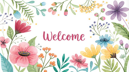 Welcome greeting surrounded by colorful hand-painted flowers and botanical elements
