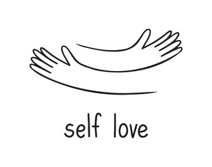 Hands hugging doodle with love, lettering Self love. Love yourself. Woman motivational text for women. Mental health slogan. 