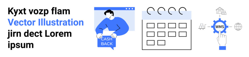 Man holding cash back sign, calendar layout with tabs, and WMS gear with connected icons. Ideal for finance, scheduling, logistics, e-commerce, productivity, business, and workflow visuals. Landing