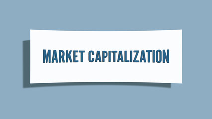 Market Capitalization. A card isolated on blue background.
