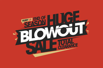 End of season huge blowout sale total clearance vector sign template