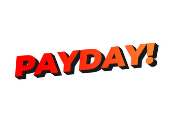 Payday. 3D text effect for digital or print ads