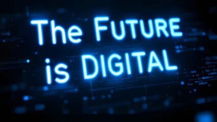 The Future is Digital - Glowing Blue Neon Typography on Dark Tech Background - Digital Transformation and Innovation Concept Illustration