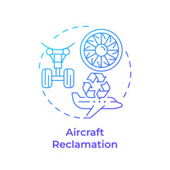Aircraft reclamation blue gradient concept icon. Airplane maintenance. Engineering, reuse. Round shape line illustration. Abstract idea. Graphic design. Easy to use in infographic, presentation