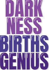 Darkness Births Genius Aesthetic Quote Lettering Vector