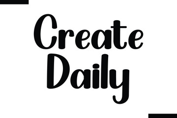 Create daily abstract typography text motivational quotes