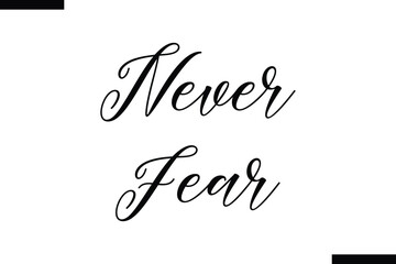 Never fear abstract typography text motivational quotes