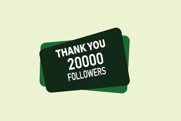 thank you 20000 followers  vector illustration social media post  subscribers or followers animation design banner 
