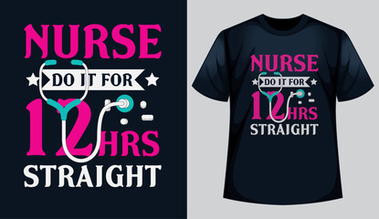 Nurse typography T shirt design ,nurse t shirt design