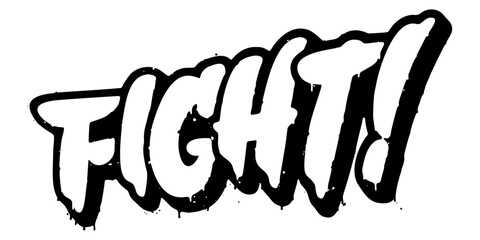 Obraz premium Word ‘Fight!’ written in retro three-dimensional graffiti style with dripping paint effect