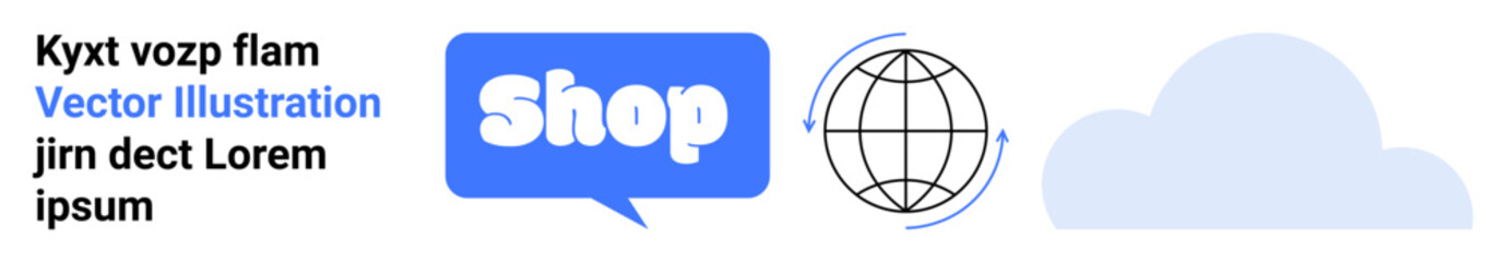 Blue speech bubble with shop text, black and white globe, light blue cloud. Ideal for online shopping, e-commerce, global trade, digital marketing, cloud services. Banner for landing page
