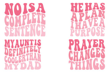 No Is A Complete Sentence, He Has a Plan I Have a Purpose, My Aunt is Definitely Cooler Than my Dad, Prayer Changes Things retro wavy T-shirt