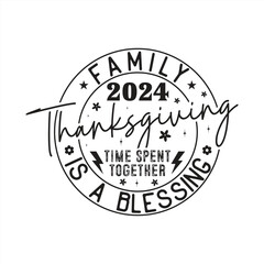 Family Thanksgiving 2024 time spent together is a blessing