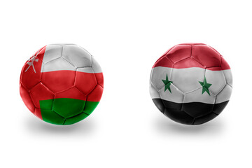 Fototapeta premium football balls with national flags of syria and oman ,soccer teams. on the white background.