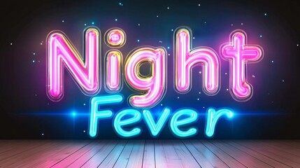 Glowing disco text Night Fever in vibrant neon colors on a black background with a dance floor light pattern