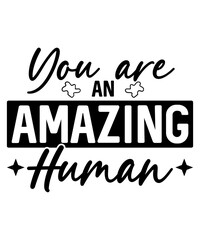 You Are An Amazing Human T-Shirt Design, Motivational T-Shirt Design