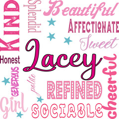 Lacey - written proper name surrounded by adjectives. modern vector graphics - quarcode style - pink color - ideal for sublimation, cards,