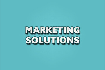 Marketing Solutions. A Illustration with white text isolated on light green background.
