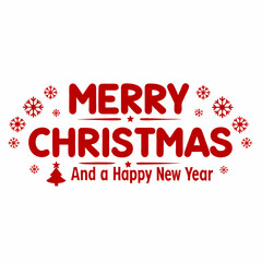 Merry Christmas and a Happy New Year typography on white background