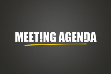 Fototapeta premium Meeting Agenda. A blackboard with white text. Illustration with grunge text style.