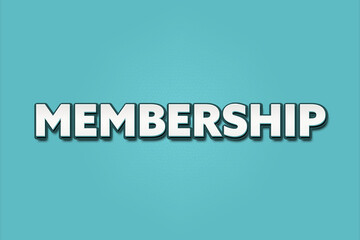 Membership. A Illustration with white text isolated on light green background.