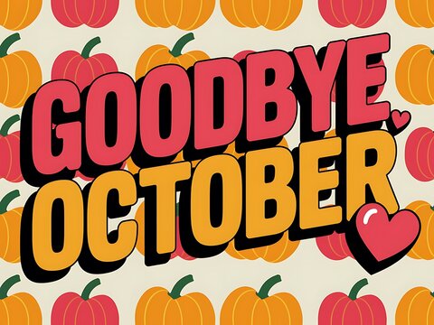 Goodbye October with Pumpkins and a Heart