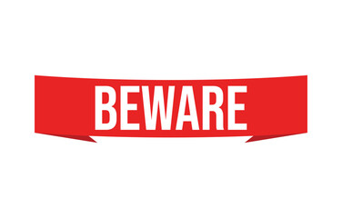 Vector illustration modern Beware banner, Isolated web element.