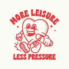 More Leisure Less Pressure Love Skateboard Tshirt Design Vector Illustration