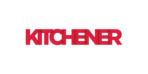 Kitchener in the Canada emblem. The design features a geometric style, vector illustration with bold typography in a modern font. The graphic slogan lettering.