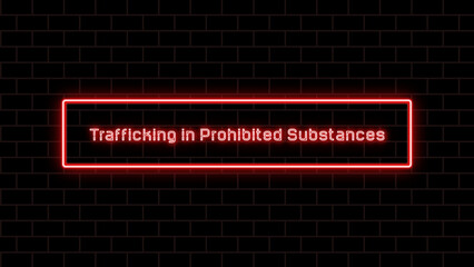 Trafficking in Prohibited Substances のネオン文字