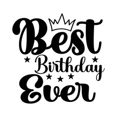 Best Birthday Ever SVG Design-01