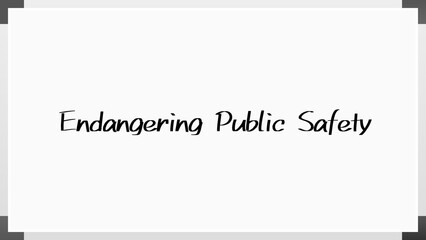 Endangering Public Safety のホワイトボード風イラスト