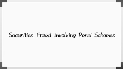 Securities Fraud Involving Ponzi Schemes のホワイトボード風イラスト