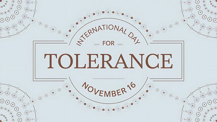 International Day for Tolerance Banner Featuring November 16 with Circular Design