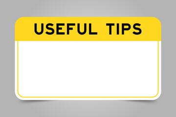 Label banner that have yellow headline with word useful tips and white copy space, on gray background