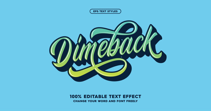 Dimeback: Bold, baseball-inspired text effect for a sporty, dynamic look. Fully editable for versatile design applications.