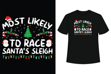Most Likely To Race Santa's Sleigh Christmas Family Matching T-Shirt © T Shirt Style