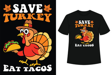 Save Turkey Eat Tacos Mexican Funny Thanksgiving Day Gift T-Shirt