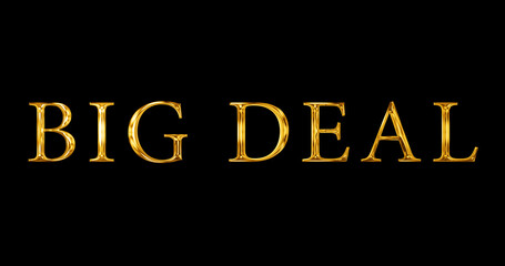 Obraz premium Cinematic title for BIG DEAL. Festive season 4K gold 'BIG DEAL' text bg. Holiday festive big sale advertisement asset. Signboard hanging flash winter Christmas Halloween Sales. Coupon marketing