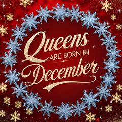 queens are born in december