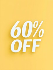 White '60% OFF' Promotional Sign on a Light Yellow Background