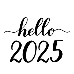 Hello 2025 handwritten with brush. Calligraphy lettering for New Year isolated on white. Holidays typography poster. Easy to edit vector template for banner, sign, greeting card, invitation, etc.