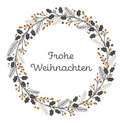  Frohe Weihnachten - Schriftzug in deutscher Sprache. Grußkarte mit einem Kranz aus Winterzweigen in Gold und Grautönen.