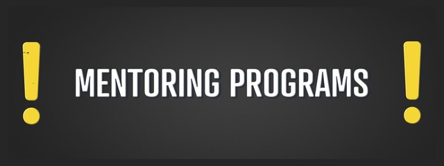 Mentoring Programs. A blackboard with white text. Illustration with grunge text style.