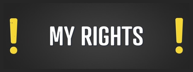 My Rights. A blackboard with white text. Illustration with grunge text style.