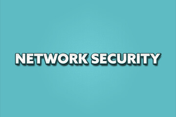 Network Security. A Illustration with white text isolated on light green background.