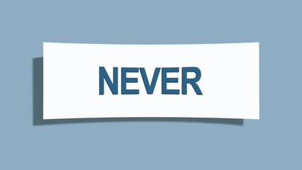 Never. A card isolated on blue background.