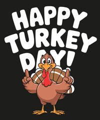 Happy turkey day ,funny Thanksgiving illustration